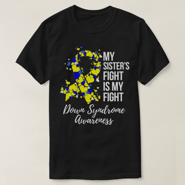 My Sisteru2019s Fight Is My Fight Down Syndrome Aw T Shirt (Design framsida)