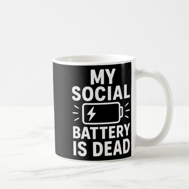 My Social Battery Is Dead Funny Introvert Quote  Kaffemugg (Höger)