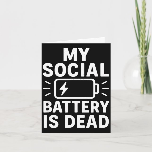 My Social Battery Is Dead Funny Introvert Quote  Kort (Framsida)