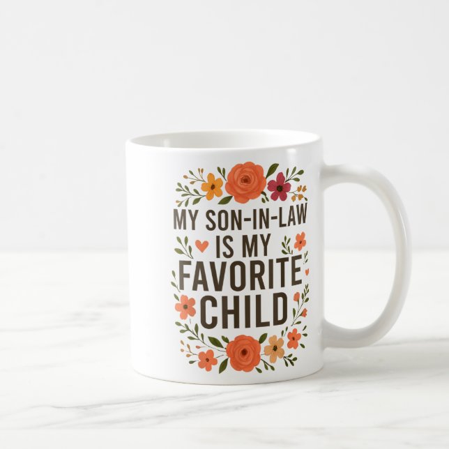 My Son In Law Is My Favorite Child Funny Family Ma Kaffemugg (Höger)
