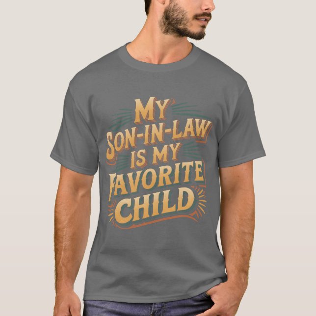 My Son In Law Is My Favorite Child Retro Funny Fam T Shirt (Framsida)