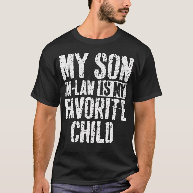 My Son In Law Is My Favorite Child T Shirt (Framsida)