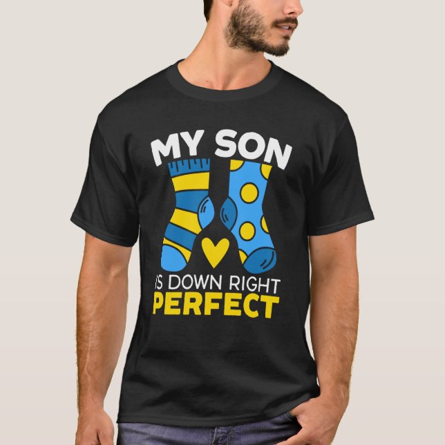 My Son Is Down Right Perfect Extra Chromosome T Shirt (Framsida)