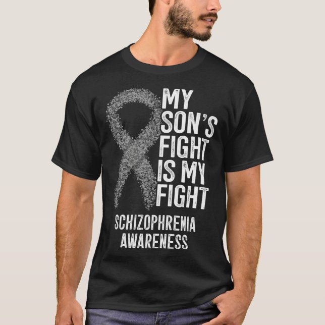 My Son s Fight Is My Fight Schizophrenia Awareness T Shirt (Framsida)