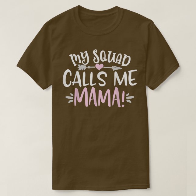 My Squad Calls Me Mama  Cute Mother's Day  T Shirt (Design framsida)