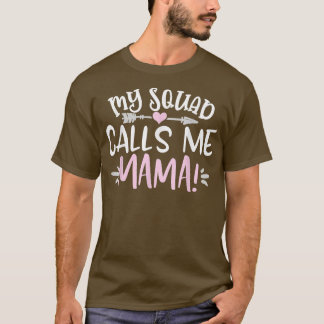 My Squad Calls Me Mama  Cute Mother's Day  T Shirt