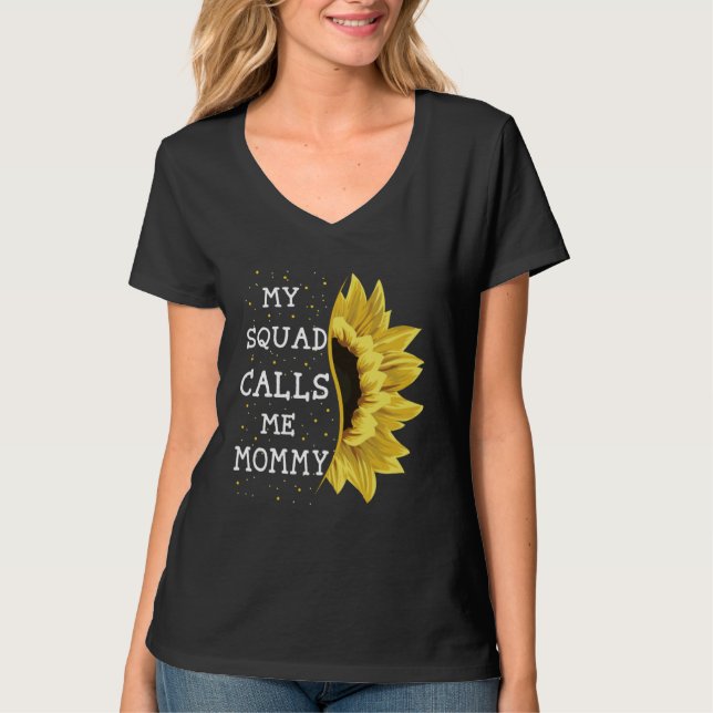 My Squad Calls Me Mommy Sunflower Mothers Day  1 T Shirt (Framsida)