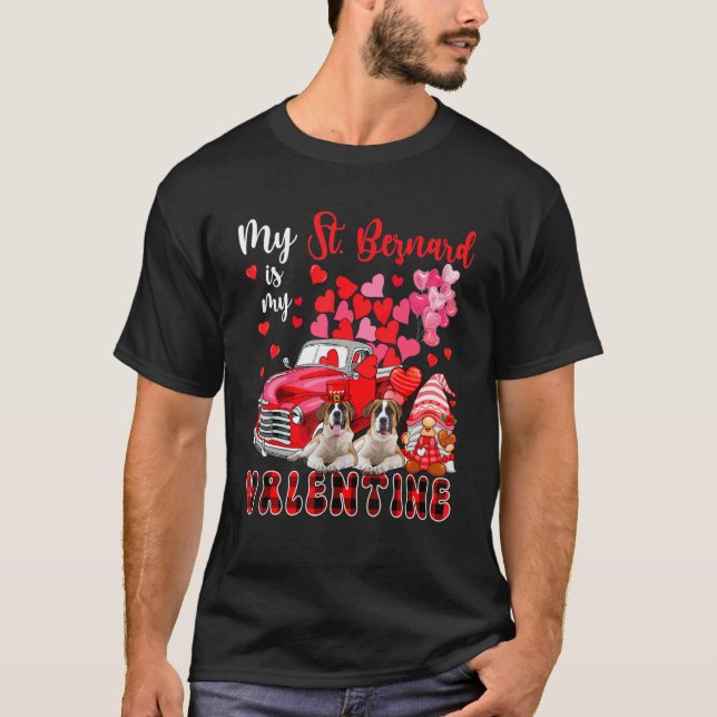 My St. Bernard Is My Valentine Two Dogs With Gnome T Shirt (Framsida)