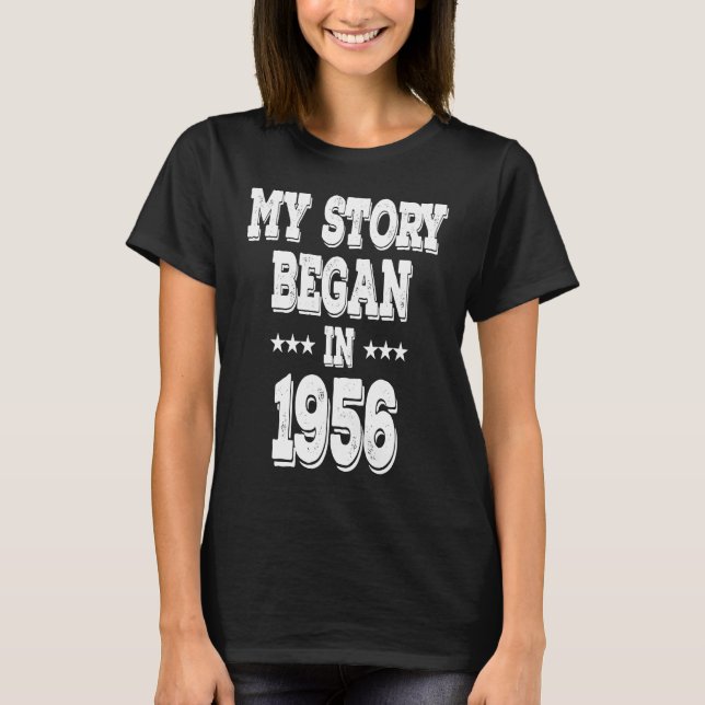 My Story Began In 1956  Born In 1956 T Shirt (Framsida)