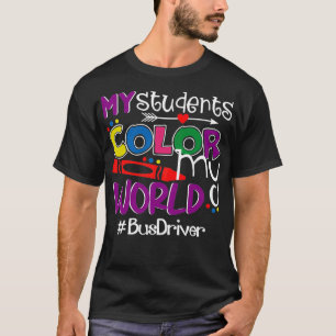 My Studenter Färg My World Buss Driver T Shirt