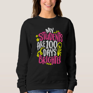 My Students Are 100 Days Brighter Teacher Happy 10 T Shirt