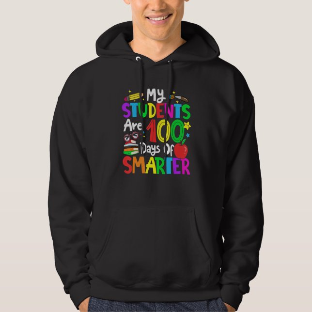 My Students Are 100 Days Smarter 100th Day of Scho Hoodie (Framsida)