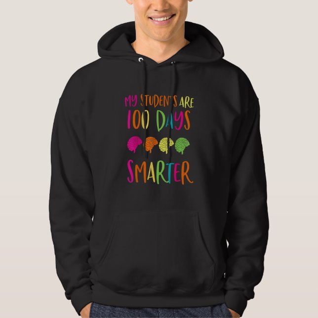 My Students Are 100 Days Smarter 100th Day of Scho Hoodie (Framsida)