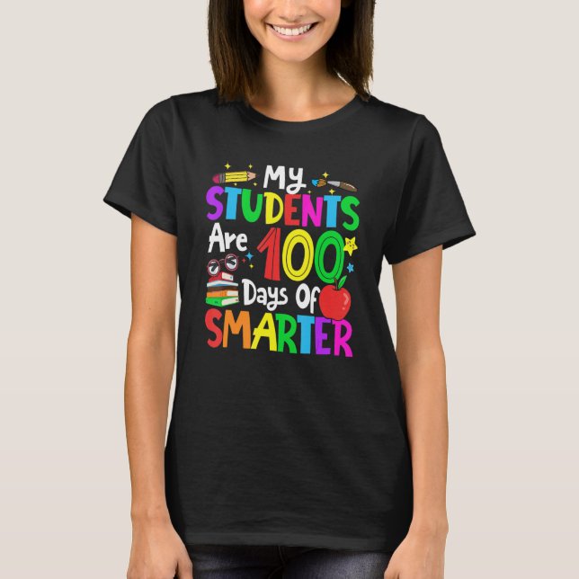 My Students Are 100 Days Smarter 100th Day of Scho T Shirt (Framsida)