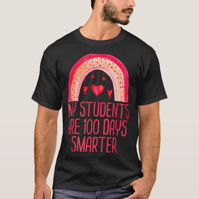 My Students Are 100 Days Smarter Rainbow Valentine T Shirt (Framsida)