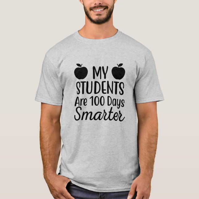 My Students Are 100 Days Smarter  T Shirt (Framsida)