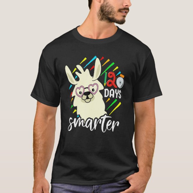 My Students are 120 Days smarter Pre K Teacher Lla T Shirt (Framsida)