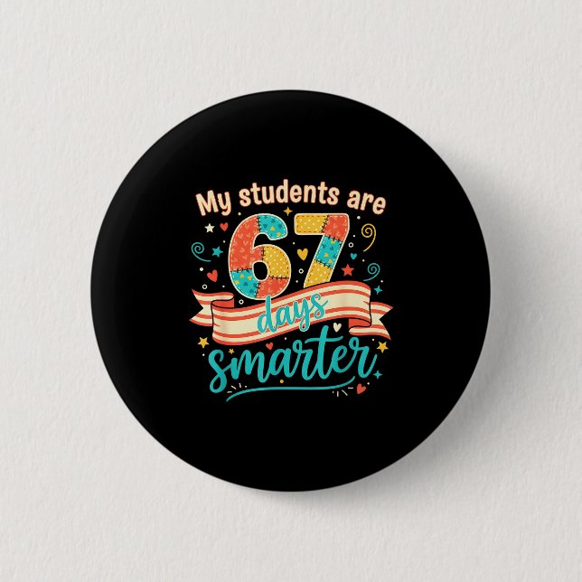 My Students Are 67 Days Smarter Funny Teacher Kids Knapp (Framsida)