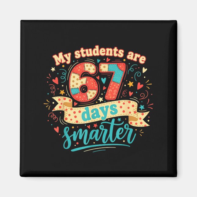 My Students Are 67 Days Smarter Funny Teacher Kids Magnet (Framsidan)