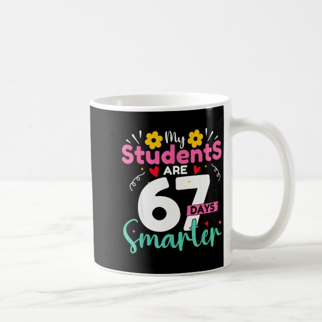 My Students Are 67 Days Smarter Teachers 100 Days  Kaffemugg (Höger)