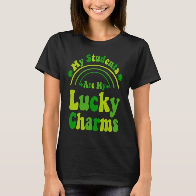My Students Are My Lucky Charms Teacher St Patrick T Shirt (Framsida)