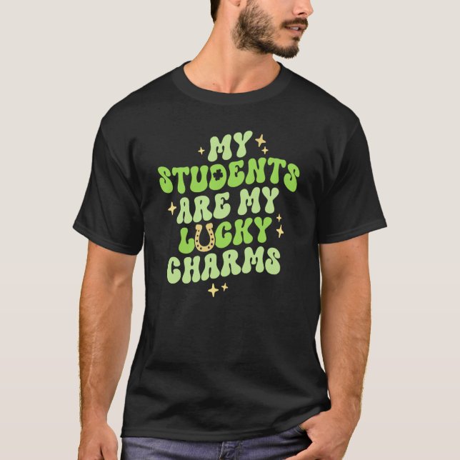 My Students Are My Lucky Charms Teacher St Patrick T Shirt (Framsida)