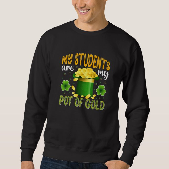 My Students Are My Pot Of Gold, Teacher St Patrick Lång Ärmad Tröja (Framsida)