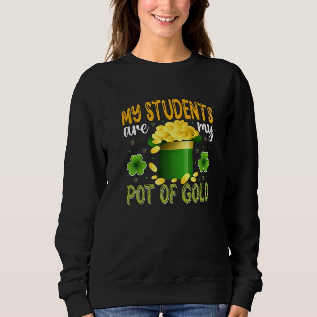 My Students Are My Pot Of Gold, Teacher St Patrick T Shirt (Framsida)
