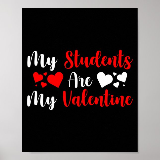 My Students Are My Valentine Herats Valentines Day Poster (Framsidan)