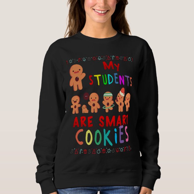 My Students Kids Are Smart Cookies Christmas Teach T Shirt (Framsida)