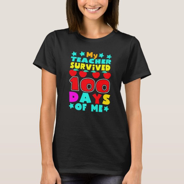 My Students Survived 100 Days of Me Teacher Studen T Shirt (Framsida)