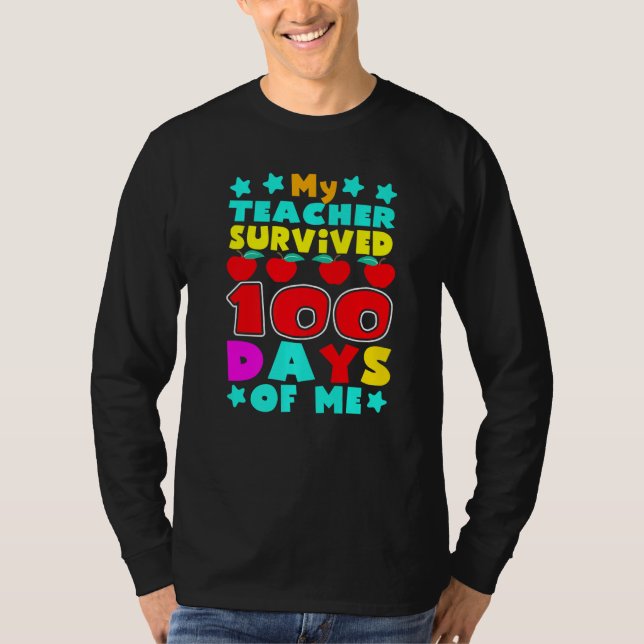 My Students Survived 100 Days of Me Teacher Studen T Shirt (Framsida)