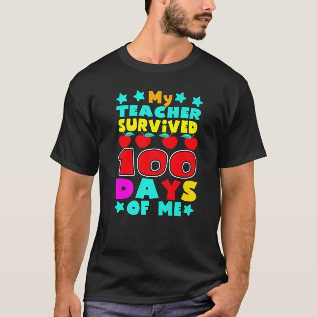 My Students Survived 100 Days of Me Teacher Studen T Shirt (Framsida)