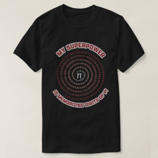 My Superpower is Memorizing Pi Digits T Shirt