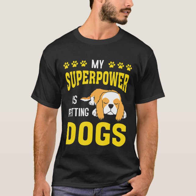 My Superpower Is Petting Spaniel Dog T Shirt (Framsida)