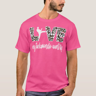 My Taekwondo Moster Life Best Taekwondo Auntie T Shirt