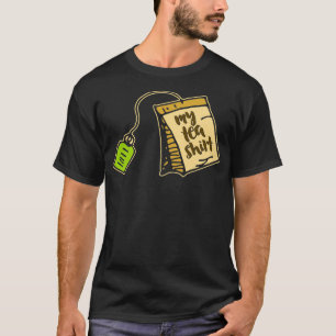 My Tea Shirt 1 T