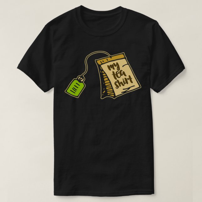 My Tea Shirt 1 T Shirt (Design framsida)