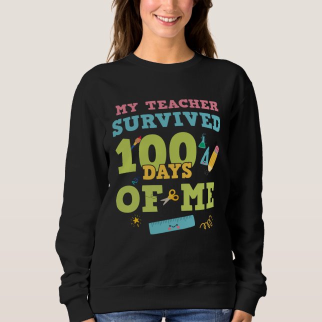 My Teacher Survived 100 Days Of Me  100th Day of S T Shirt (Framsida)