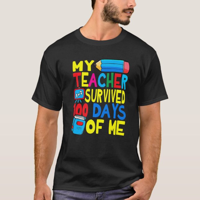 My Teacher Survived 100 Days Of Me 100th Day Party T Shirt (Framsida)