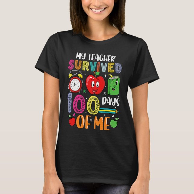 My Teacher Survived 100 Days Of Me 100th Day T Shirt (Framsida)