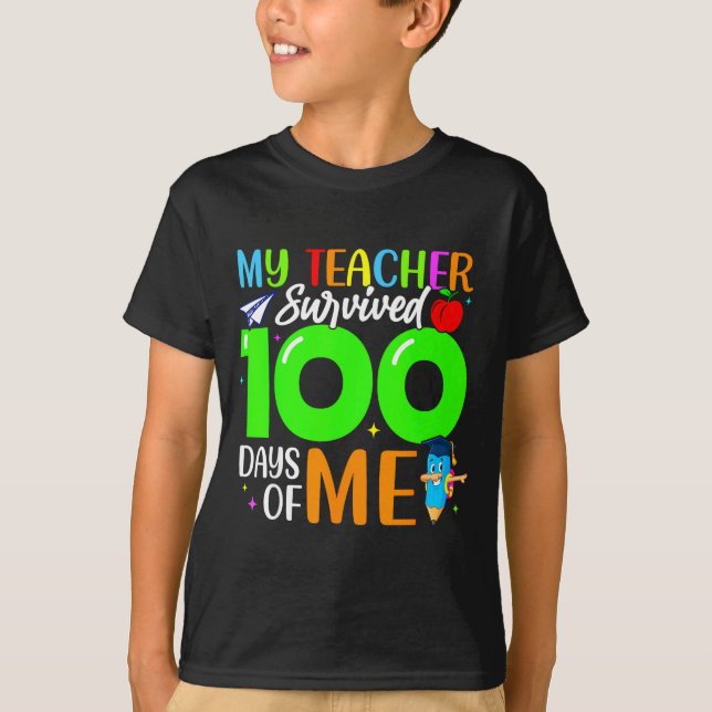My Teacher Survived 100 Days Of Me For Students Ki T Shirt (Framsida)