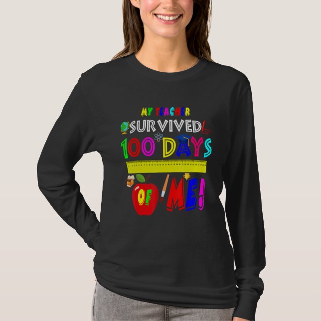 My Teacher Survived 100 Days Of Me Funny 100 Days  T Shirt (Framsida)