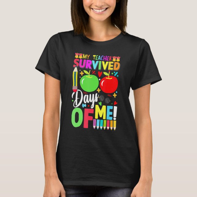 My Teacher Survived 100 Days Of Me Funny School St T Shirt (Framsida)