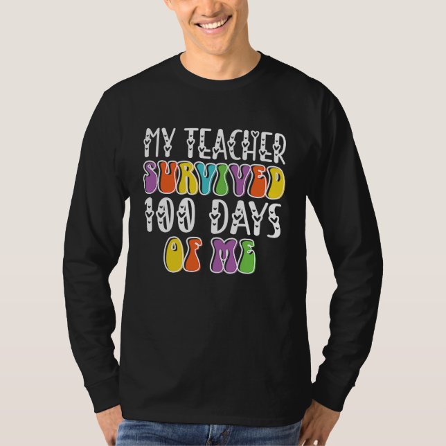 my teacher survived 100 days of me t shirt (Framsida)