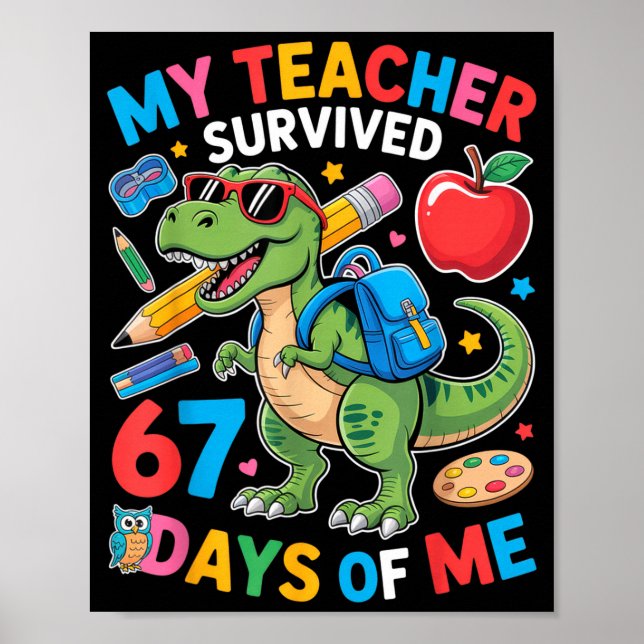 My Teacher Survived 67 Days Of Me Funny Dinosaur S Poster (Framsidan)