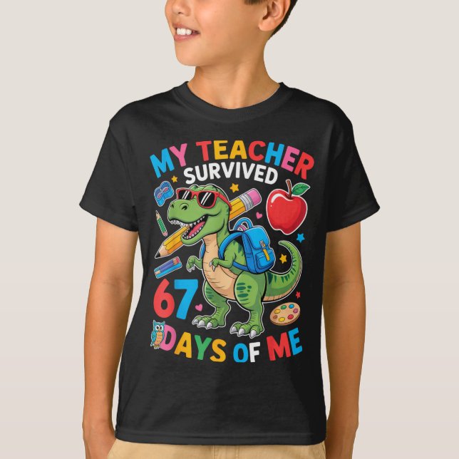 My Teacher Survived 67 Days Of Me Funny Dinosaur S T Shirt (Framsida)
