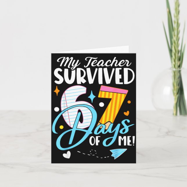 My Teacher Survived 67 Days Of Me Funny Six Seven  Kort (Framsida)