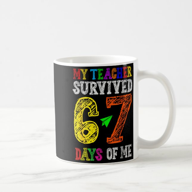My Teacher Survived 67 Days Of Me Funny Students T Kaffemugg (Höger)