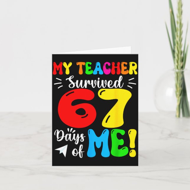 My Teacher Survived 67 Days Of Me Funny Students T Kort (Framsida)